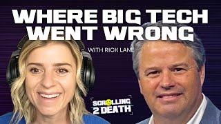 Where Big Tech Went Wrong (with Rick Lane)