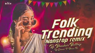 INSTA FOLK TRENDING NON-STOP SONGS REMIX BY DJ BHASKAR BOLTHEY AN GANESH NGKL AN BHANU SMILEY