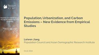 WIC2022 KEYNOTE: Leiwen Jiang - Population, Urbanization, and Carbon Emissions – New Evidence ...