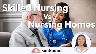 Skilled Nursing Facilities vs Nursing Homes: What's the Difference?