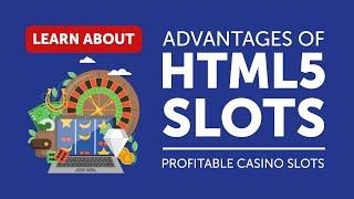 Advantages of HTML5 Slots | The Best Browser Casino Slots by 2WinPower