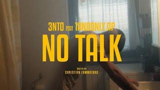 3NTO - NO TALK feat​⁠ @1andonly.ap.  (Official Video)