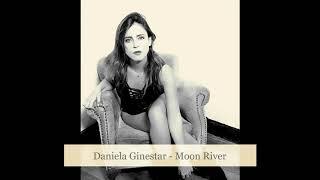 Daniela Ginestar - Moon River