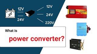 What is power converter 12V 24V 220V?