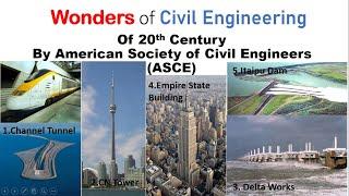 Wonders of Civil Engineering of 20th Century  | Civil Engineering Marvels of modern world