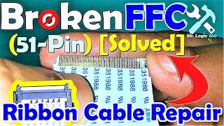 DIY Project - How to Fix Broken Flexible Flat Ribbon Cable (51-Pin) [Solved] - #ffc_repair #newvideo