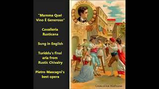 Cavalleria Rusticana in English, Turriddu's farewell, Mascagni opera Mama, that wine burns like fire