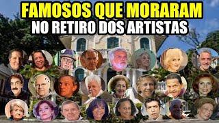 FAMOSOS QUE MORARAM NO RETIRO DOS ARTISTAS