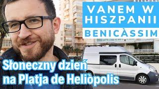 Hiszpania w grudniu: cały dzień na plaży w Benicassim. Jest CIEPŁO i SŁONECZNIE! (Podróże vanem)