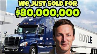 We Just Sold Our Family Trucking Company For $80,000,000 2hrs Ago