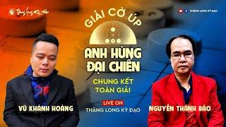 [LiveCoUp] |Nguyễn Thành Bảo (TNKĐ) vs Vũ Khánh Hoàng (Kỳ Hữu) | Chung kết tổng lượt về