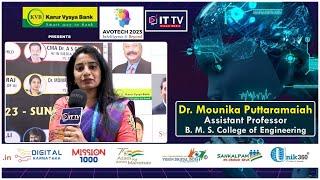 avotech 2023 | Dr  Mounika Puttaramaiah, Assistant Professor  B M S College of Engineering | ITTV