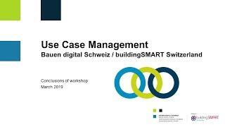 Thomas Glättli, buildingSMART Switzerland/ Bauen digital Schweiz: Use Case Management