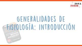 FISIOLOGÍA: INTRODUCCIÓN | ENTENDIENDO GUYTON CAP 1