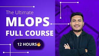 Ultimate MLOps Full Course in One Video 