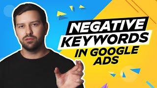 The role of Negative Keywords in Google Ads campaigns