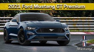 2021 Ford Mustang GT Premium |  Learn everything about the 2021 Mustang GT