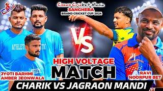 Jagraon Mandi(Ravi Noorpur  Bet) Vs Charik(Amber Jeonwala & Jyoti Barhmi) Cosco Cricket Mania