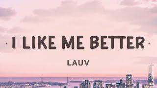 Lauv - I Like Me Better (Lyrics)