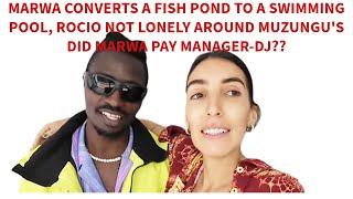 MARWA DID NOT PAY THE MANAGER, NEW SWIMMING POOL IN THE VILLA, ROCIO LONELY AROUND BLACKS DEE MWANGO