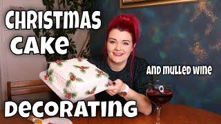 Christmas Cake  Decorating and Mulled Wine / MoggyBoxCraft