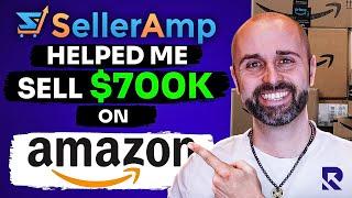 How SellerAmp Helped Me Sell $700,000 on Amazon FBA in 1 Year