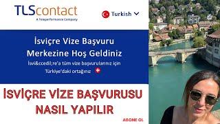 İsviçre Vize başvurusu Nasıl Yapılır? TLS Contact Vize Randevusu Nasıl Alınır?