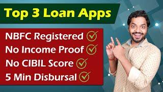 Top 3 Instant Loan Apps 2021 | No Income Proof No CIBIL Score Required | Best Instant Loan Apps 2021