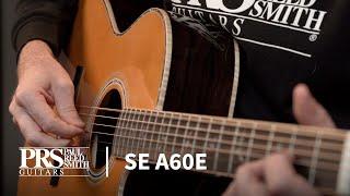 The SE A60E | Demo | PRS Guitars