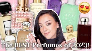 These Are THE BEST Perfumes I Tried in 2023!The Top 10 Designer/Niche/Luxury Perfumes of 2023!