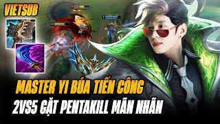 (Vietsub) Hỏa Tinh Nhân Giáo Án Master Yi Búa Tiến Công Gặt Pentakill Rank Thách Đấu Mãn Nhãn