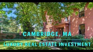 2025 Cambridge. MA, Luxury Real Estate Investment Opportunity for High End Investors/Luxury Lovers