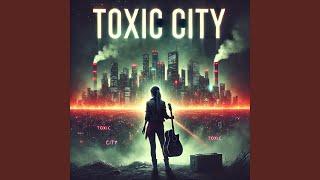 TOXIC CITY