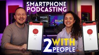  Podcast with Phone with Two People // Smartphone Podcasting