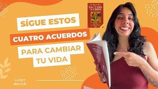 CAMBIA tu vida ANTES de que empiece el 2025 con estos 4 ACUERDOS | Reseña Libro | lucky nicole