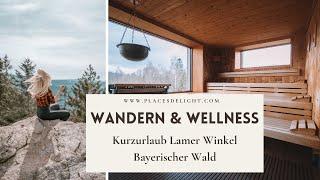 Kurzurlaub Lamer Winkel Bayerischer Wald: Wandern & Wellness