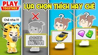 PLAY TOGETHER | BEDY VÀ MEO SẼ THÍCH HAY CHÊ NHỮNG THỨ NÀY TRONG GAME ?