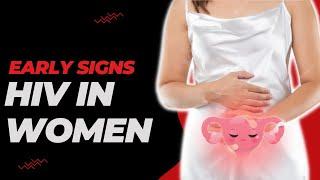 Early Signs of Hiv in Women