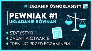 PEWNIAK Z MATMY - Układanie Równań  | Egzamin Ósmoklasisty 2025