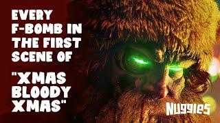 Christmas Bloody Christmas - Every F-Bomb in the First Scene