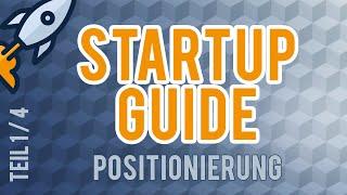 Die richtige Positionierung | Startup Guide (1/4)