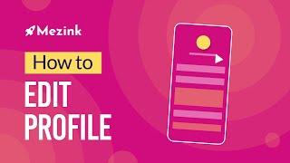 How to edit your profile on the Mezink app