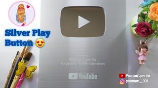 YouTube Silver Play Button Unboxing  Poonam Love Art