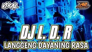 DJ LDR LANGGENG DAYANING RASA || YANG VIRAL TIK_TOK || by r2 project official remix