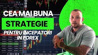 Cea mai buna strategie de tranzactionare pentru incepatori in Forex.