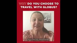 Why Carla Chooses To Travel With Globus, Part I | Globus Guru