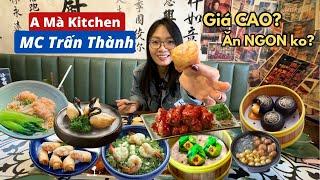 Lần đầu ăn thử Nhà Hàng MC Trấn Thành | A Mà Kitchen Dim Sum