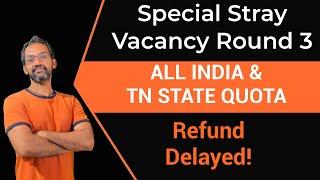 Special stray vacancy round 3 | Refund will start January 2025