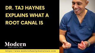 Dr. Taj Haynes Explains What A Root Canal Is