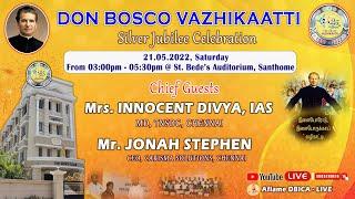 LIVE | Silver Jubilee Celebration of Don Bosco Vazhikaatti | 03:00PM | St. Bede’s Auditorium